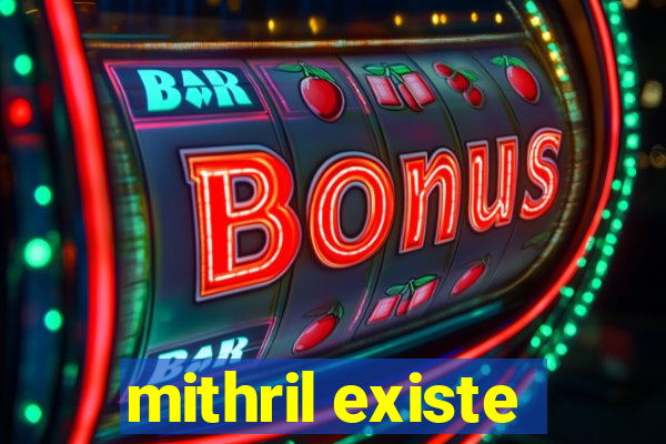 mithril existe